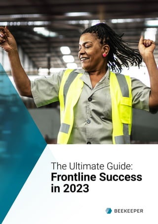 The Ultimate Guide:
Frontline Success
in 2023
 