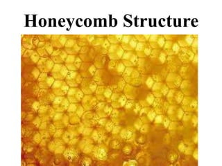 Honeycomb Structure
 
