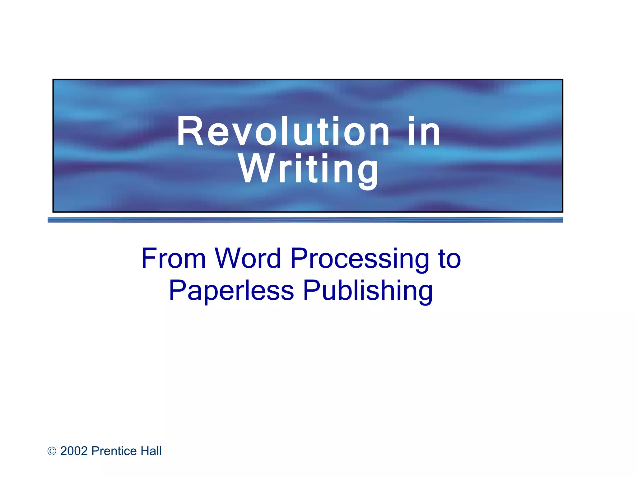 Revolution in Writing From Word Processing to Paperless Publishing 