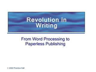 Revolution in Writing From Word Processing to Paperless Publishing 