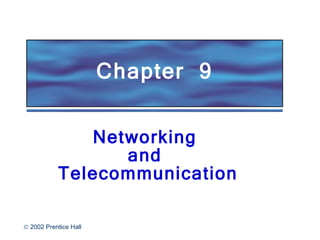 Chapter  9  Networking  and  Telecommunication 