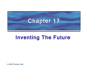 Chapter 17 Inventing The Future 