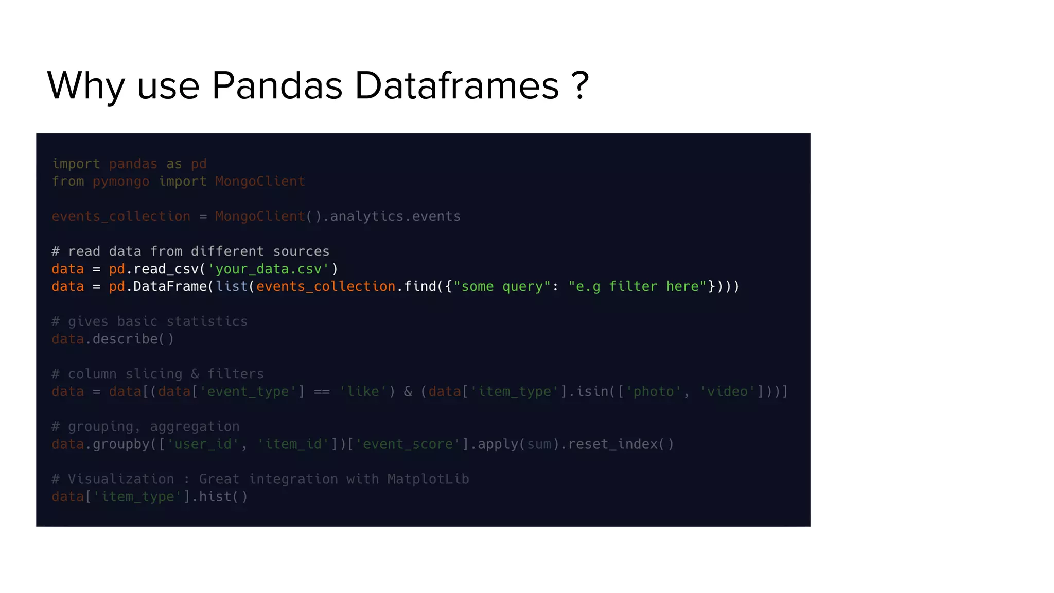 Why use Pandas Dataframes ? 