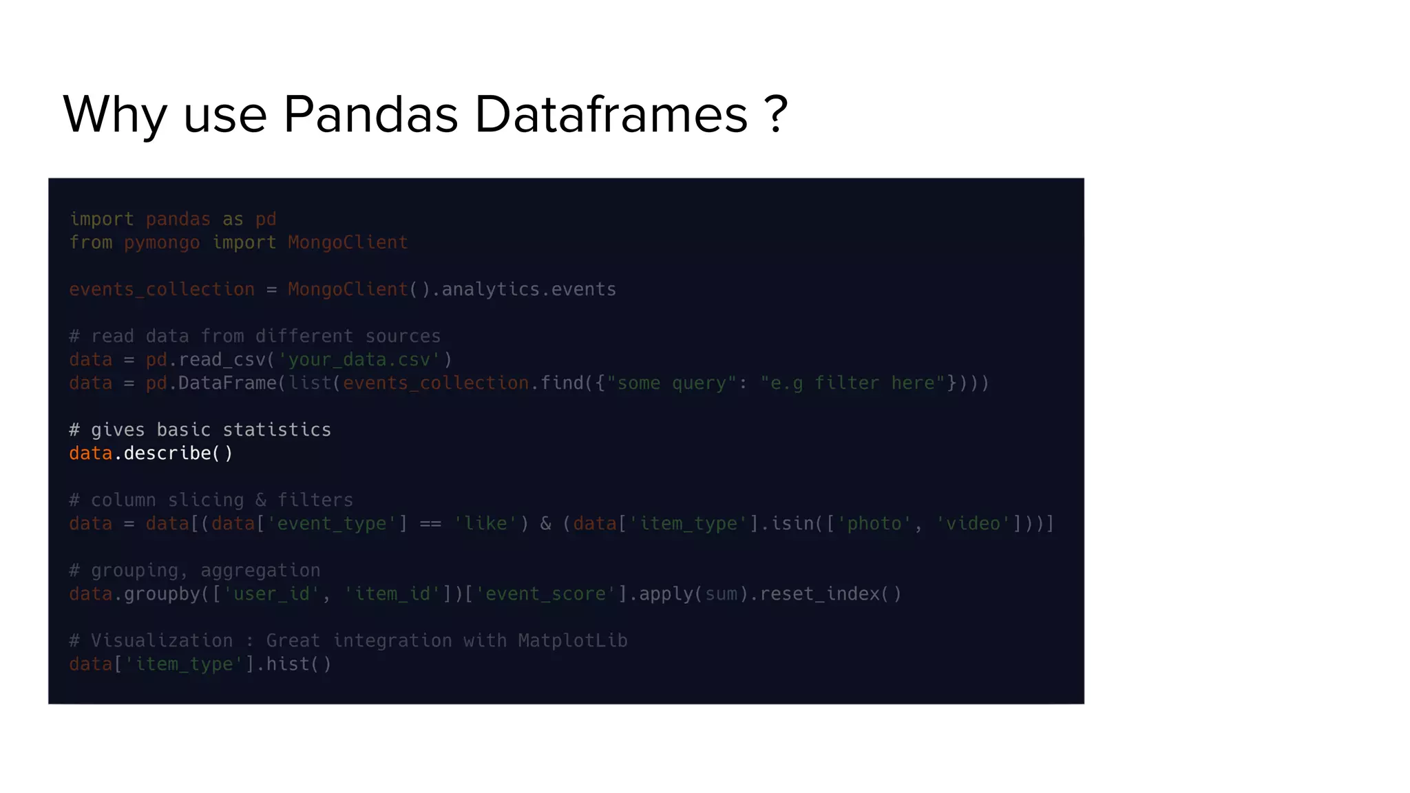Why use Pandas Dataframes ? 