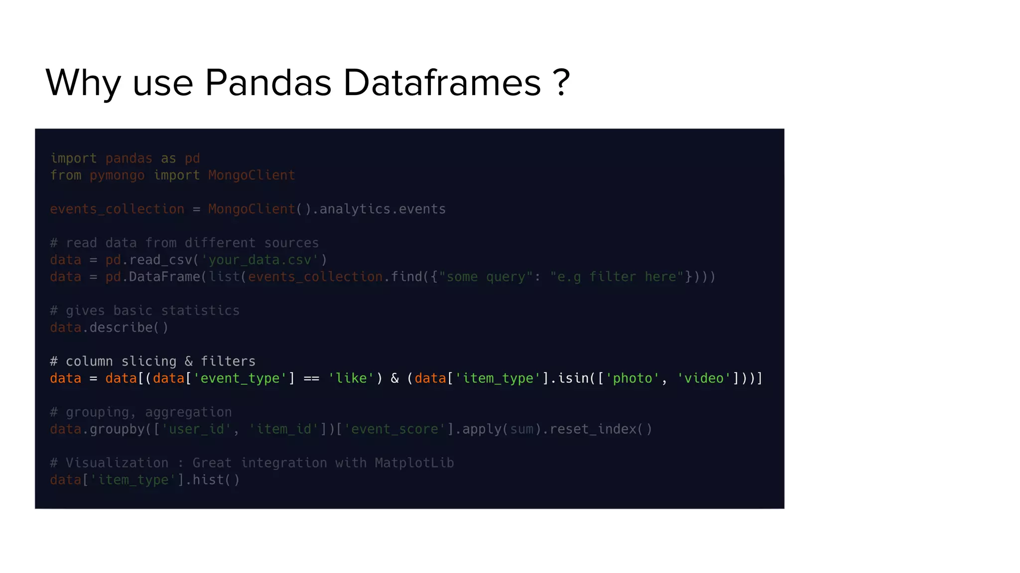 Why use Pandas Dataframes ? 