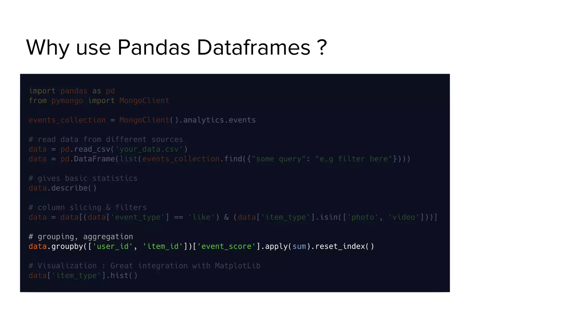 Why use Pandas Dataframes ? 