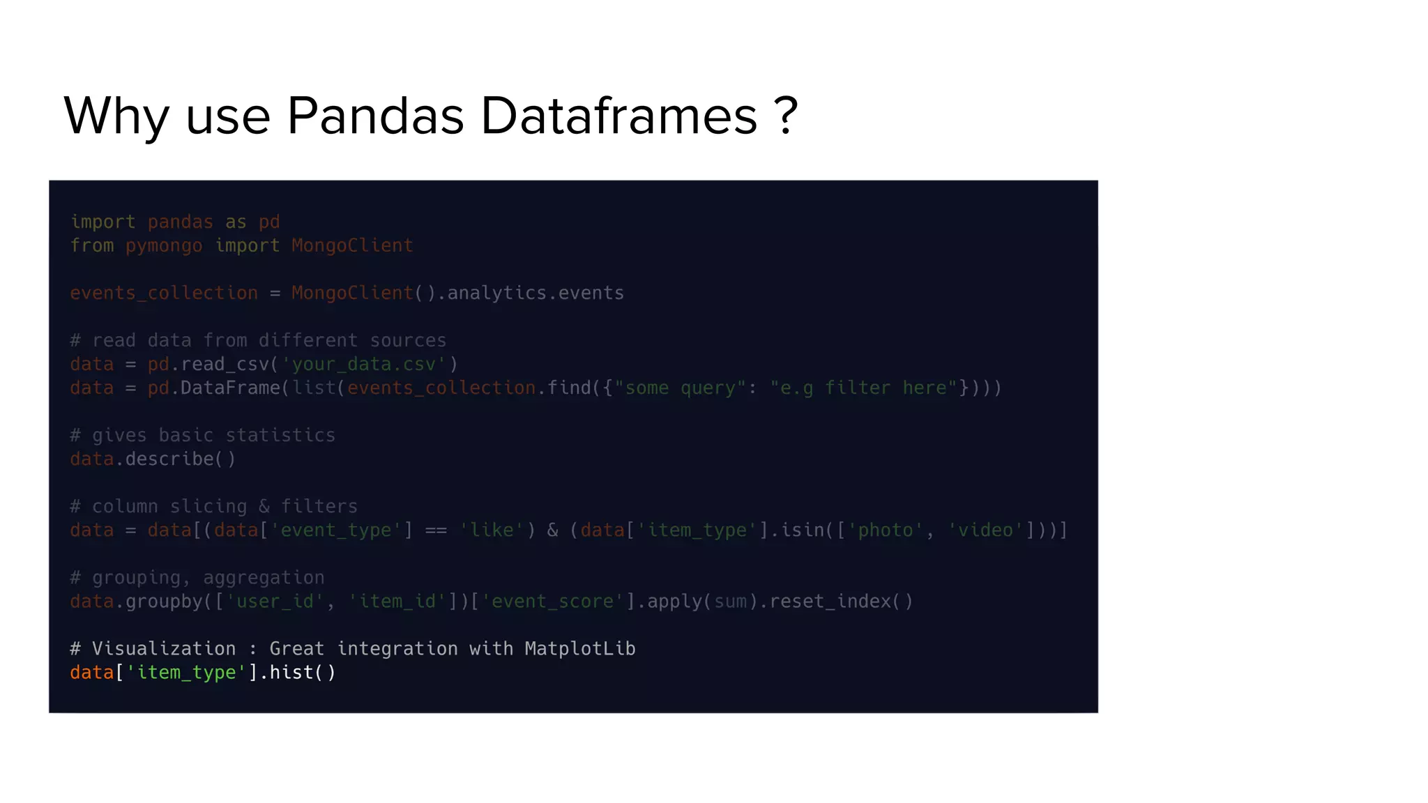Why use Pandas Dataframes ? 