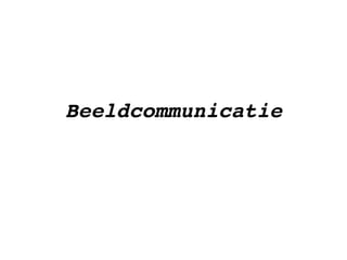 Beeldcommunicatie	

 