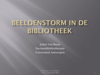 Julien Van Borm
Ere-hoofdbibliothecaris
Universiteit Antwerpen




    De levieten van Meandro
    Gent, 17 december 2010    1
 
