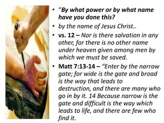 by the name of Jesus Christ.. 