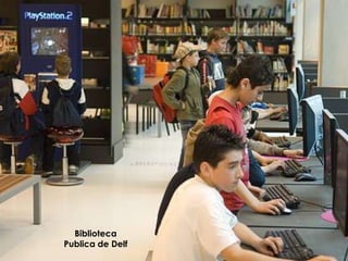 Biblioteca
Publica de Delf
 