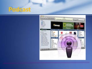 Podcast
 