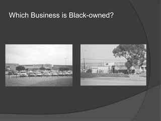 Which Business is Black-owned?