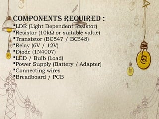 Automatic Street Light Controller Using LDR for Energy Efficiency and ...