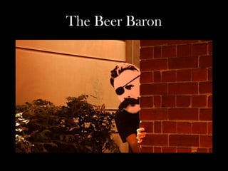 The Beer Baron