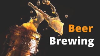 Brewing
Beer
 