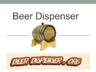 Beer dispenser