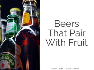 Beers that Pair Well With Fruit
