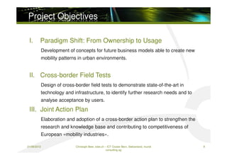 Project Objectives
I. Paradigm Shift: From Ownership to Usage
Development of concepts for future business models able to c...