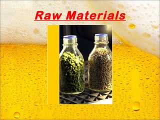 Raw Materials
 