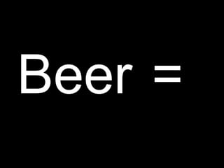 =Beer
