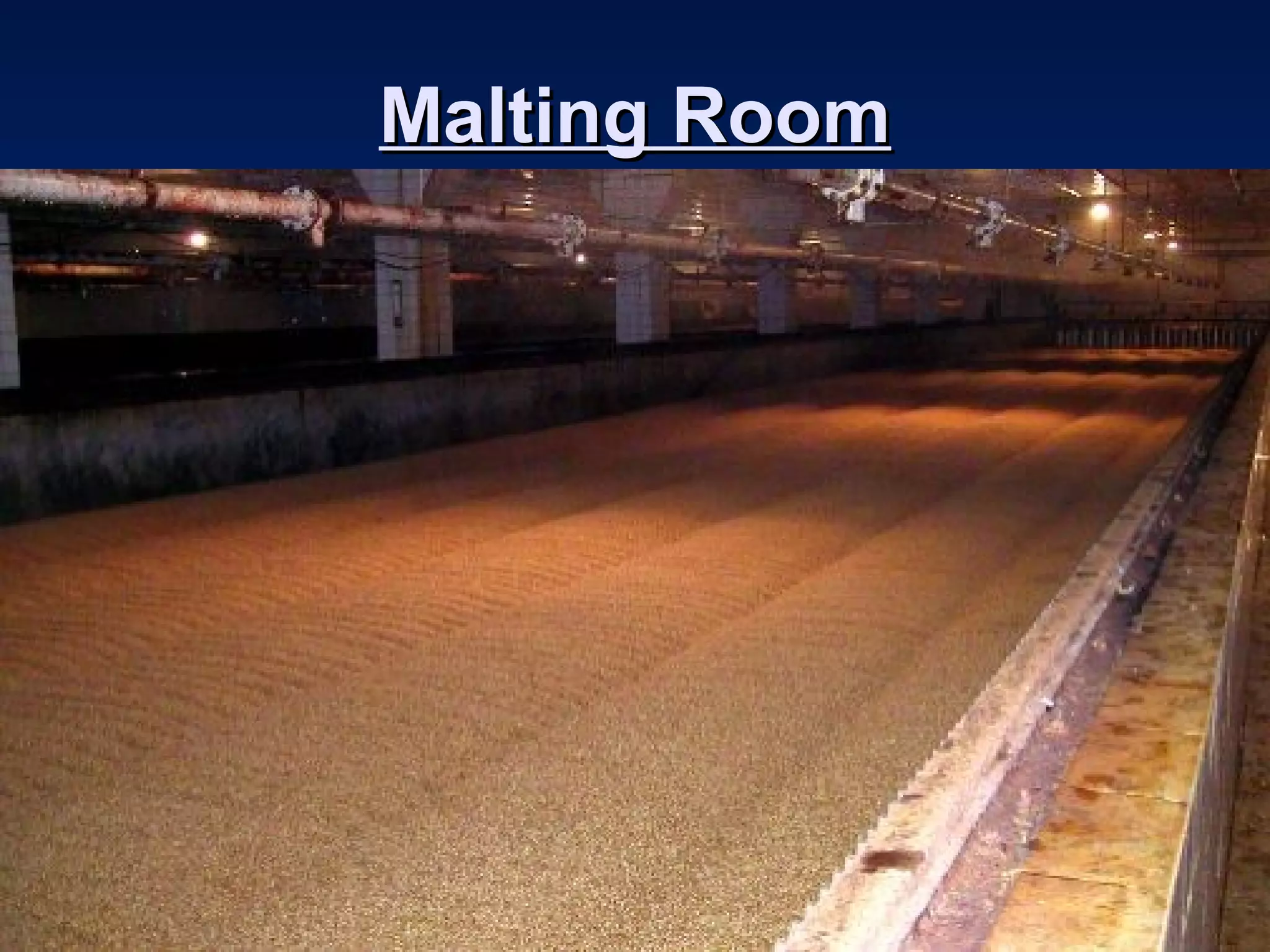 Malting RoomMalting Room
 
