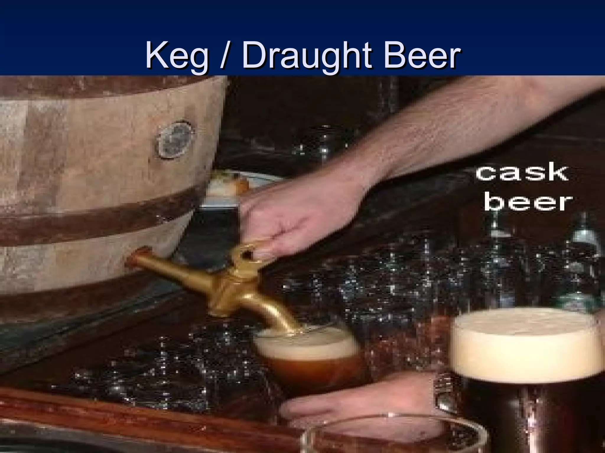 Keg / Draught BeerKeg / Draught Beer
 