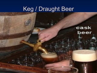 Keg / Draught BeerKeg / Draught Beer
 