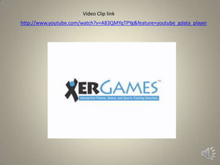 Video Clip link
http://www.youtube.com/watch?v=A83QMYqTPYg&feature=youtube_gdata_player
 