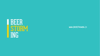 www.beerstorming.co
 
