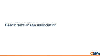 Beer brand image association
 