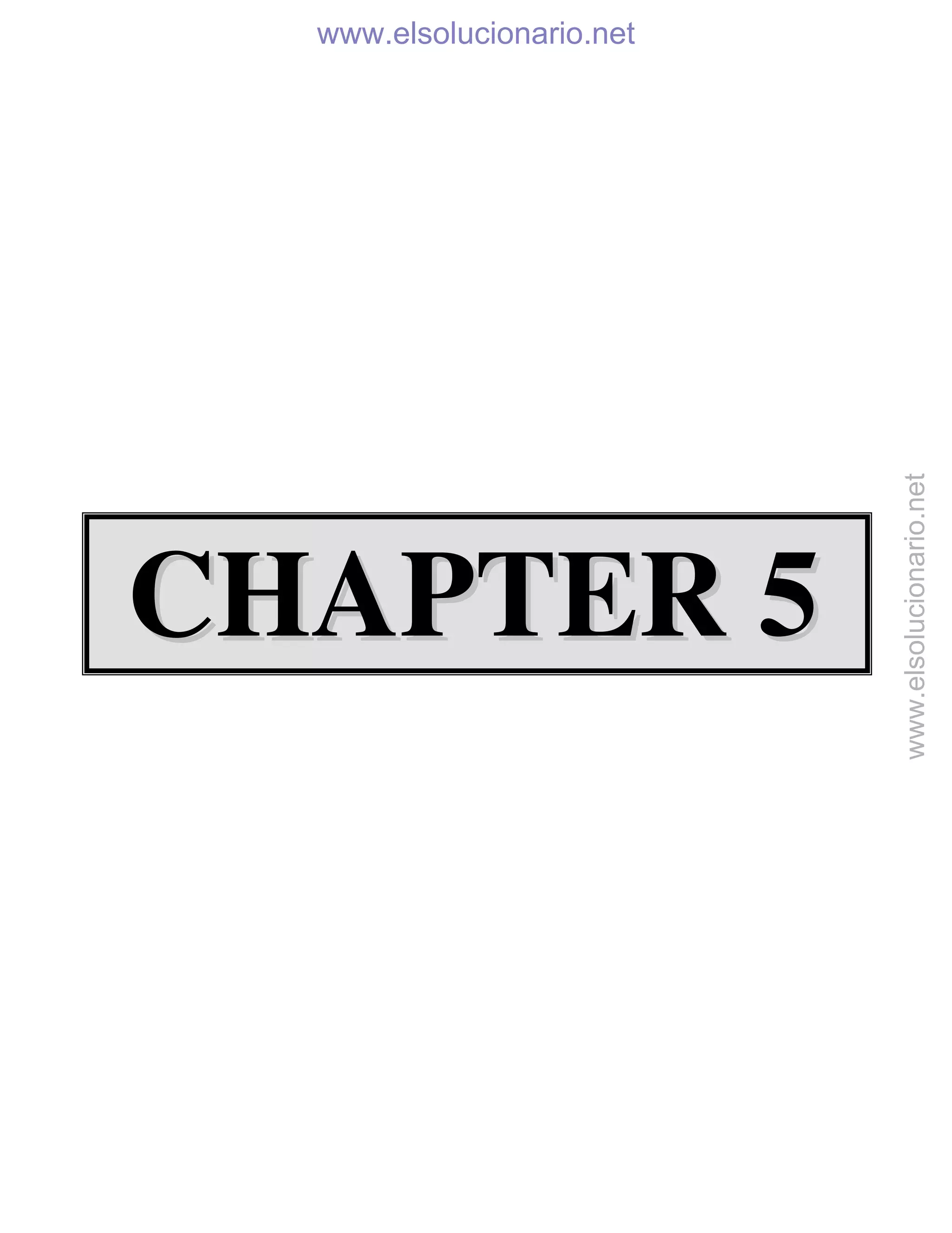CCHHAAPPTTEERR 55
www.elsolucionario.net
www.elsolucionario.net
 