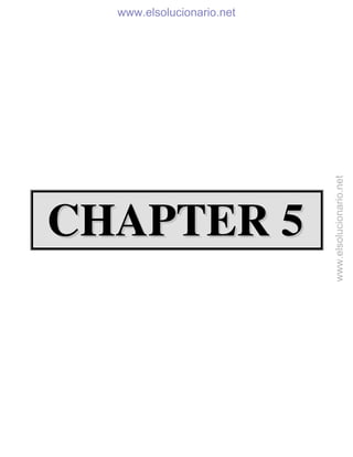 CCHHAAPPTTEERR 55
www.elsolucionario.net
www.elsolucionario.net
 