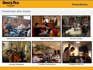 EmpreendimentoBeesOfficeO BeesOffice é mais do que um espaço de coworking. É um local dedicado ao desenvolvimento profissional e empresarial de pessoas que buscam impulsionar os seus negócios ou simplesmente fugir da rotina e encontrar profissionais inteligentes e com vontade de trocar conhecimentos e experiências. Os negócios criados contribuem para a geração de empregos, e o dinamismo da economia possibilitando o desenvolvimento de habilidades empresariais e o desenvolvimento local e regionalO números de microempresários aumenta a cada ano, bem como, a quantidade de profissionais dispostos a abrir o seu próprio negócio, tendo em vista essa oportunidade, o BeesOffice aposta nesses empreendedores e estimula a criatividade e produtividade.