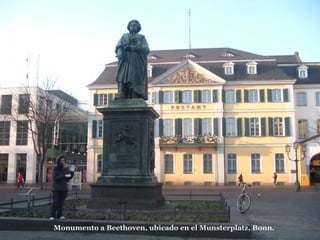 Monumento a Beethoven, ubicado en el Munsterplatz, Bonn.
 