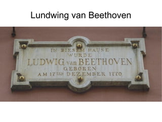 Lundwing van Beethoven

 