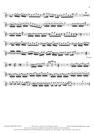 3


258                                                                                                                17




280




285




290




295




                                                                                                                    Arpeggio


301                           4




313




317                                                                                                            6




 Mutopia-2003/06/10-310               This music is part of the Mutopia project:            http://www.MutopiaProject.org/
                           It has been typeset and placed in the public domain by Erik Sandberg.
            Unrestricted modiﬁcation and redistribution is permitted and encouraged—copy this music and share it!
 