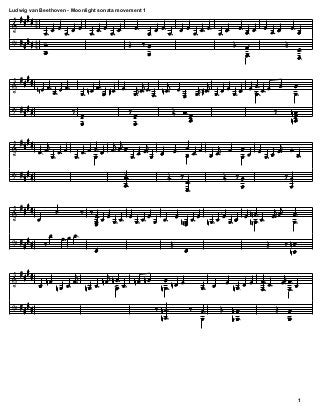 Ludwig van Beethoven - Moonlight sonata movement 1




                                                     1
 