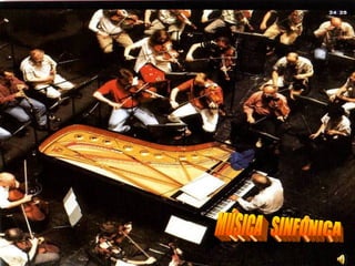 MÚSICA  SINFÓNICA 