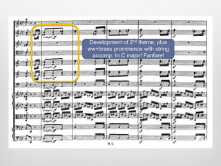 Development of 2nd theme, plus
ww+brass prominence with string
accomp. In C major! Fanfare!
 