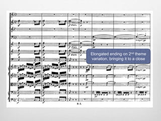 Elongated ending on 2nd theme
variation, bringing it to a close
 
