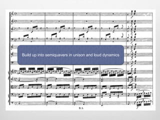 Build up into semiquavers in unison and loud dynamics
 