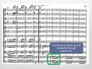 Trio theme is broken up and
expanded through
sequences:
c
 