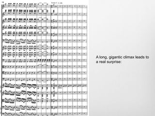 A long, gigantic climax leads to
a real surprise:
 