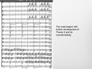The coda begins with
further development of
Theme 3 and its
countermelody.
 