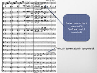 Break down of the 4
note motif in
3(offbeat) and 1
(crotchet)
Then, an acceleration in tempo until:
 