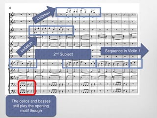 The cellos and basses
still play the opening
motif though
Sequence in Violin 1
2nd Subject
 