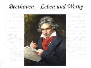 Beethoven – Leben und Werke
 