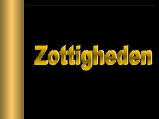 Zottigheden 
