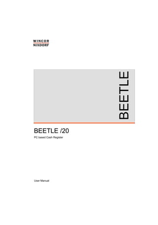 BEETLEBEETLE /20
PC based Cash Register
User Manual
 